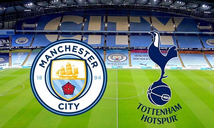 Manchester City vs Tottenham 00h30 20/02/2022